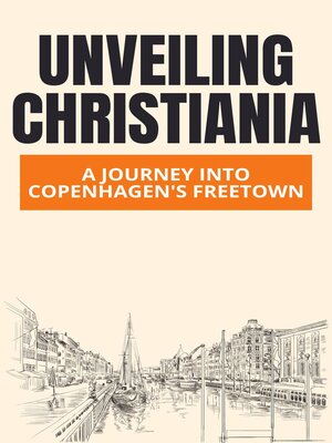 cover image of Unveiling Christiania
